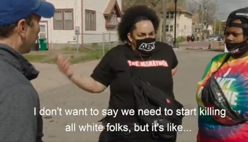 ‘Maybe They Need to Feel the Pain:’ Minneapolis Protestor Suggests Killing All White People