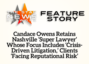 TSNN Featured: Candace Owens Retains Nashville ‘Super Lawyer’ Whose Focus Includes ‘Crisis-Driven Litigation,’ Clients ‘Facing Reputational Risk’